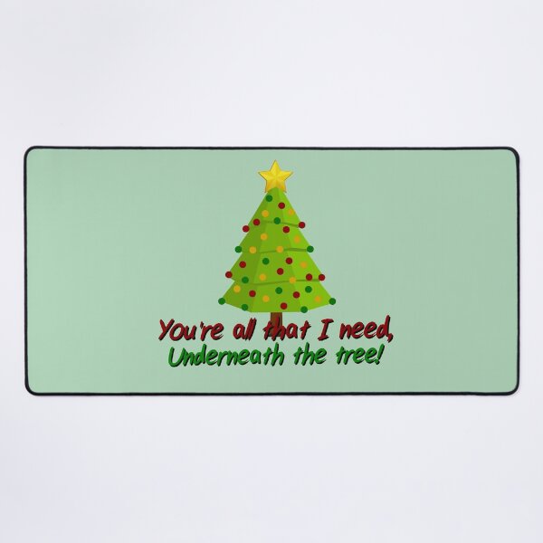 All I Need Underneath The Tree - Kelly Clarkson Christmas Design Desk Mat
