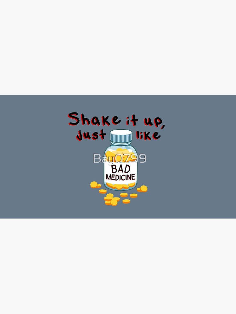 Shake It Up, Bad Medicine - Bon Jovi Design by Bay0799