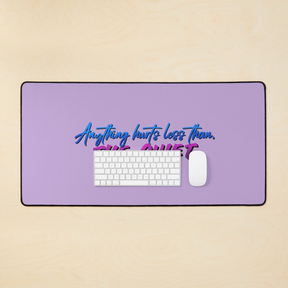 Anything Hurts Less Than The Quiet - Troye Design Mouse Pad