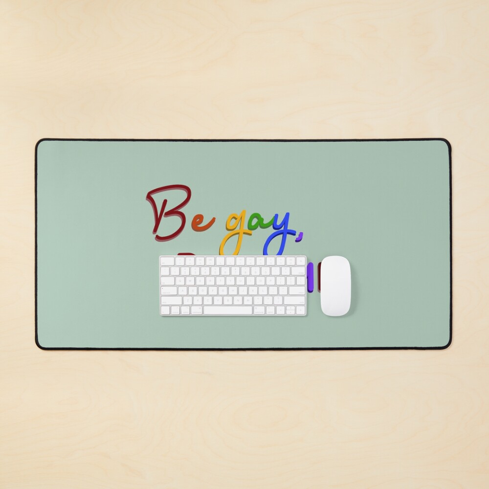 Be Gay, Do Crimes - Pride Design Mouse Pad