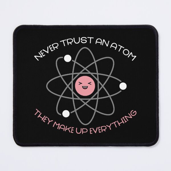Item preview, Never trust an atom designed and sold by ninthstreet.