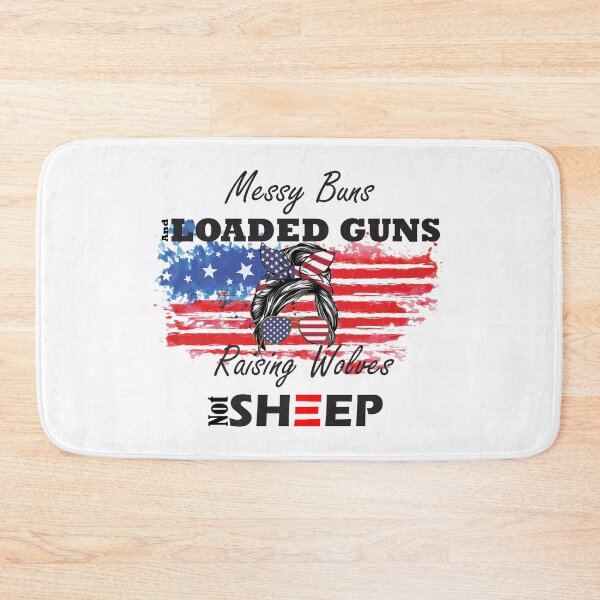 Item preview, messy buns and loaded guns raising wolves not sheep gift for girls designed and sold by Sun Rise.