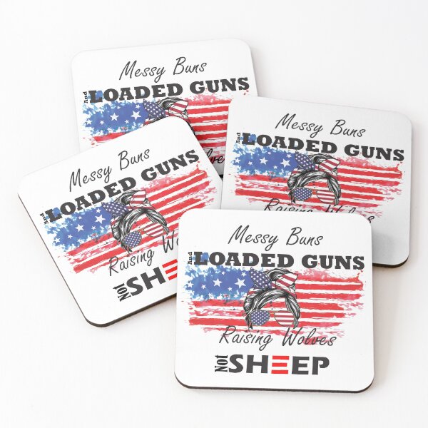 Item preview, messy buns and loaded guns raising wolves not sheep gift for girls designed and sold by Sun Rise.