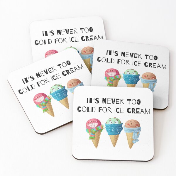 Item preview, It's Never To Cold For Ice Cream designed and sold by Martini-Four.