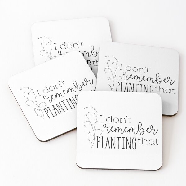Item preview, I Don't Remember Planting That designed and sold by Martini-Four.