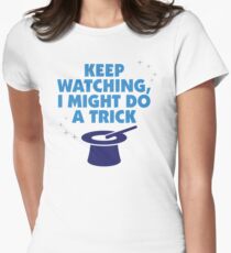 Look carefully. Maybe I show a trick! Women's Fitted T-Shirt