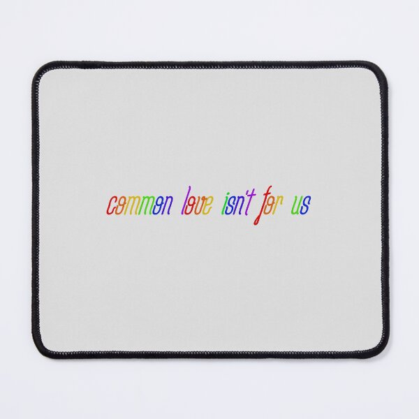 Common Love Isn't For Us - Rainbow Dua Lipa Design Mouse Pad