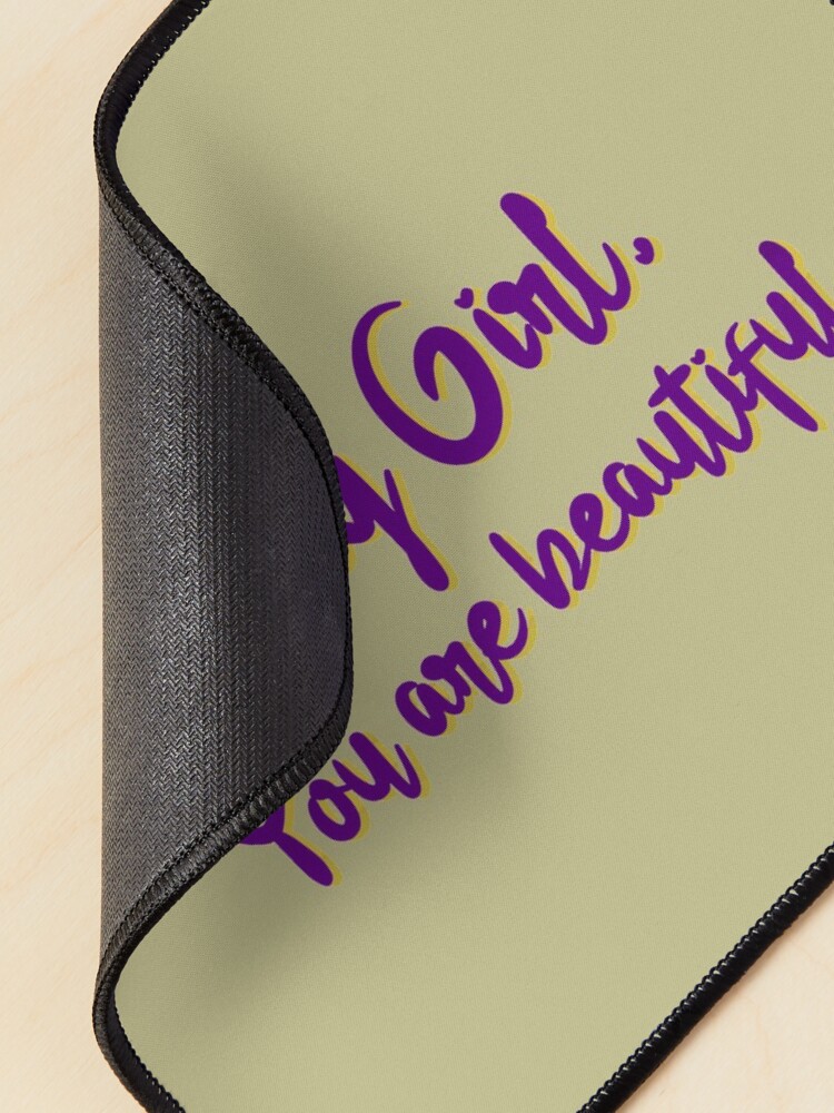 Alternate view of Big Girl, You Are Beautiful - MIKA Design Mouse Pad