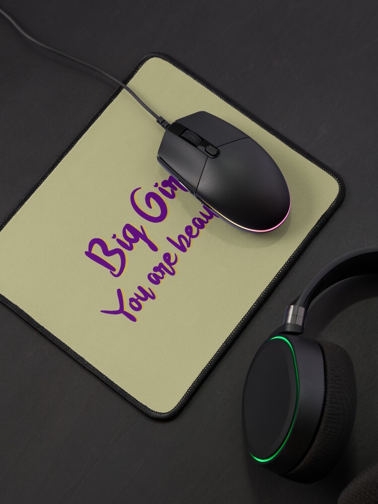 Alternate view of Big Girl, You Are Beautiful - MIKA Design Mouse Pad