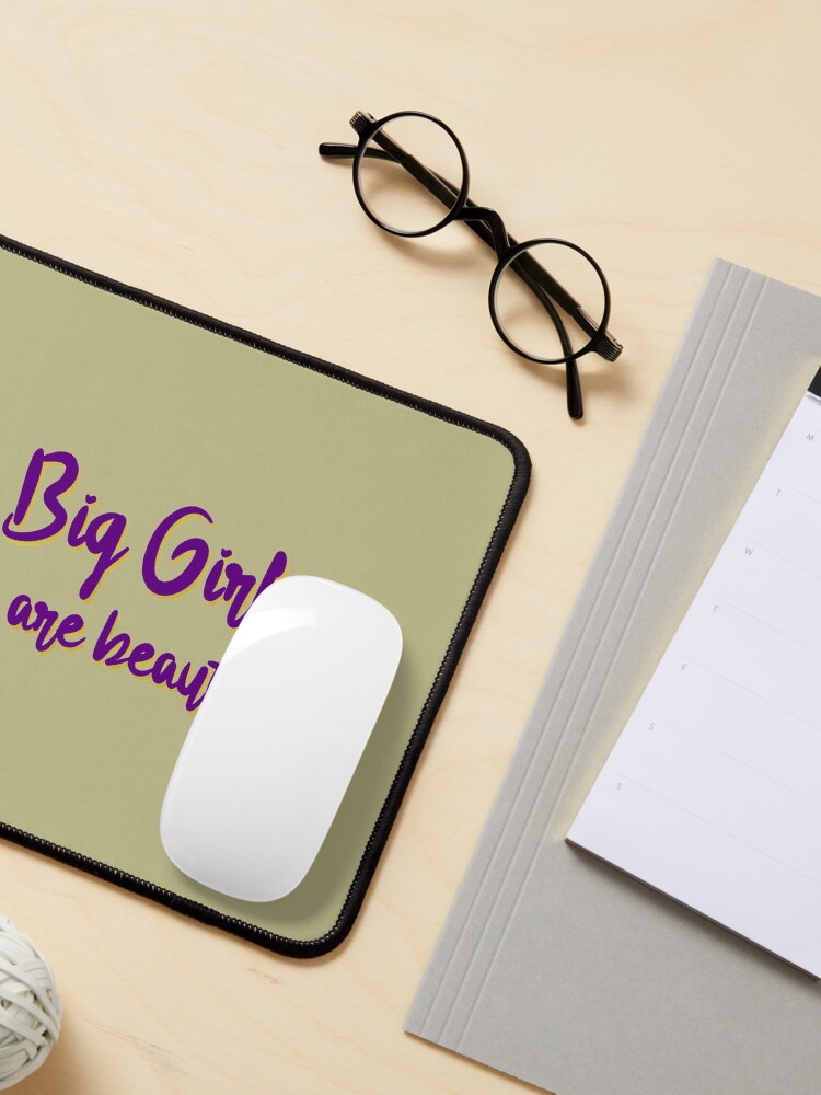 Alternate view of Big Girl, You Are Beautiful - MIKA Design Mouse Pad