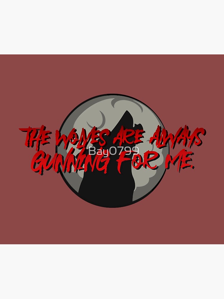 Wolves Are Always Gunning For Me - Emma Blackery Design by Bay0799