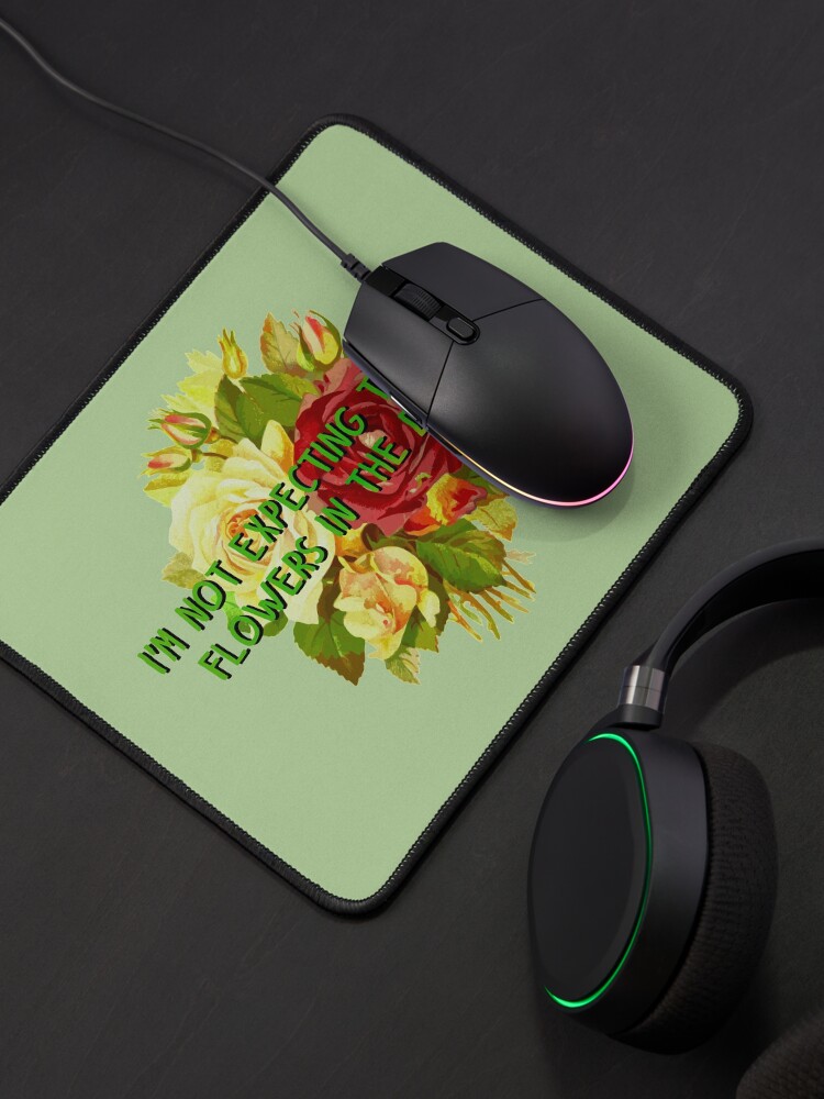 Alternate view of Not Expecting Flowers in The Desert - Big Country Design Mouse Pad