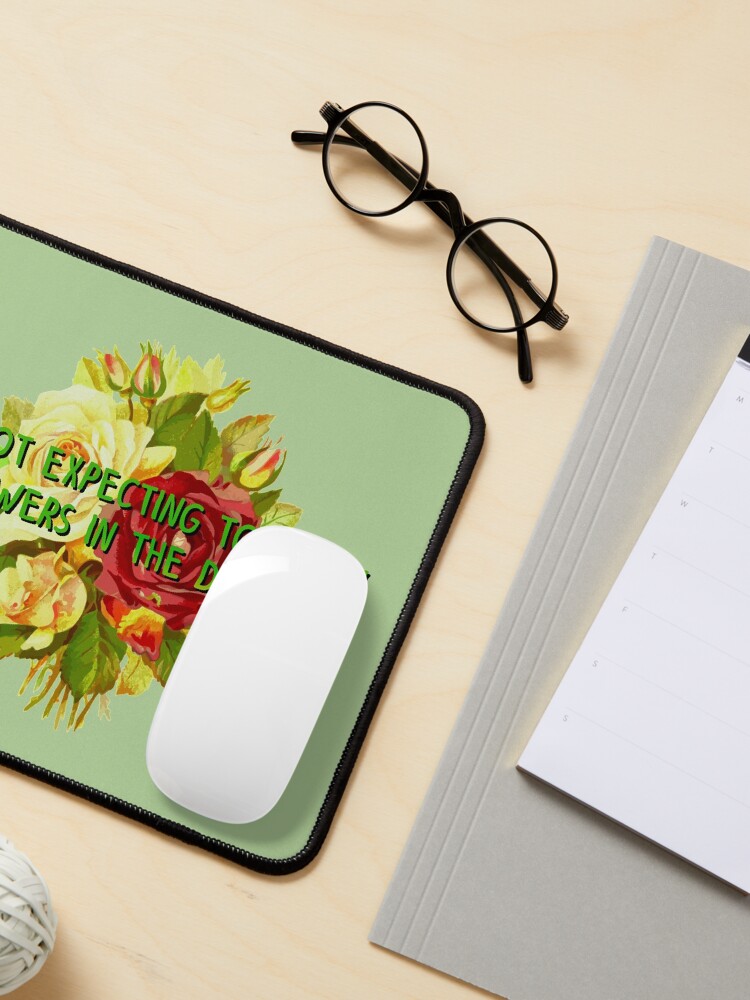 Alternate view of Not Expecting Flowers in The Desert - Big Country Design Mouse Pad