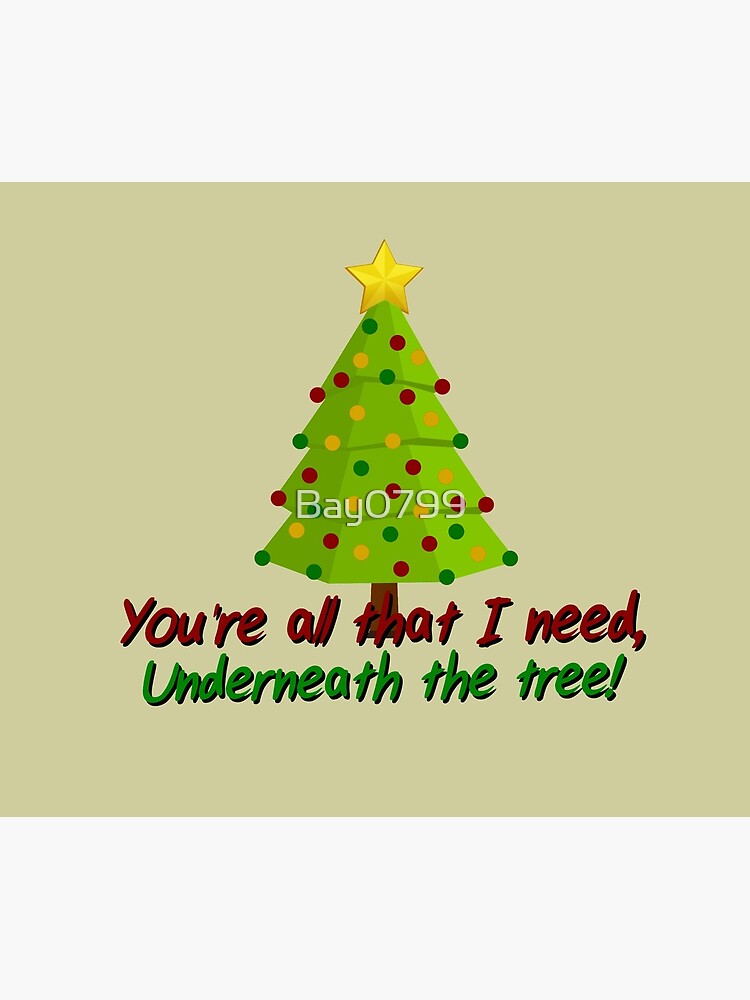 All I Need Underneath The Tree - Kelly Clarkson Christmas Design by Bay0799