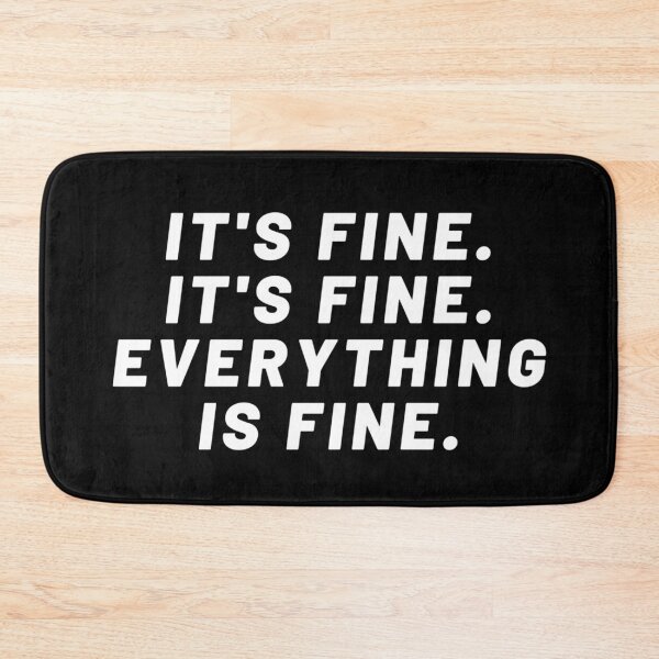 Item preview, It's fine. it's fine. everything is fine. designed and sold by Giovanni's  Brown Quotes.