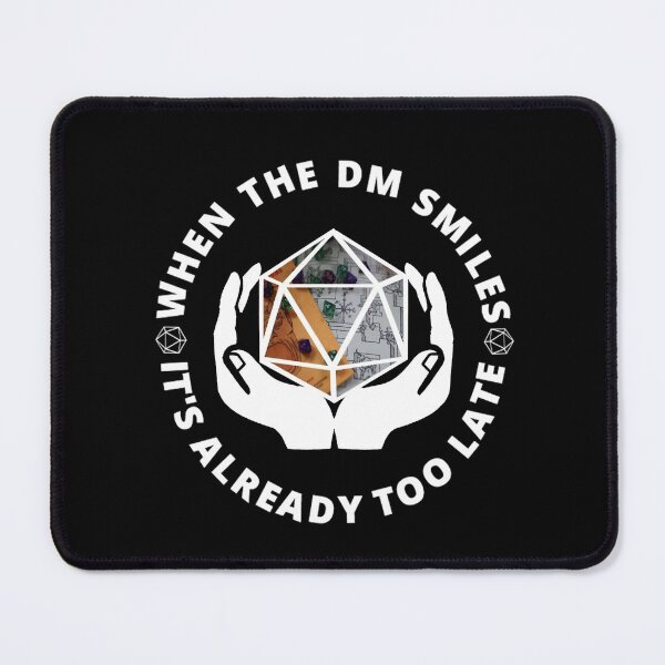 Item preview, When The DM Smiles It's Already Too Late D&D designed and sold by molamode.
