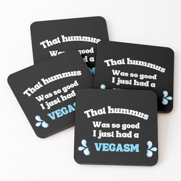Item preview, That Hummus Was So Good I Just Had a Vegasm designed and sold by nanogarbanzo.