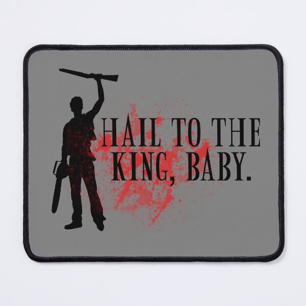 Item preview, Hail to the king, baby. designed and sold by ninthstreet.