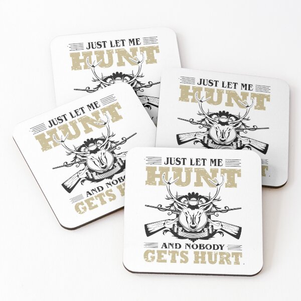 Item preview, Just Let Me Hunt & Nobody Gets Hurt-funny hunting gift designed and sold by BRtisticDesigns.