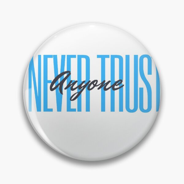 Item preview,  never trust anyone designed and sold by Riah1618.