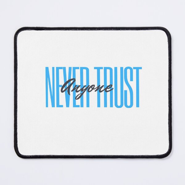 Item preview, never trust anyone designed and sold by Riah1618.
