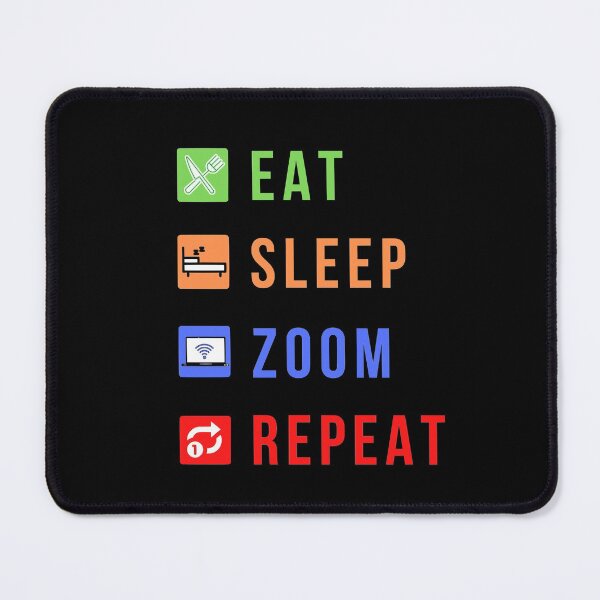 Item preview, Eat Sleep Zoom Repeat designed and sold by molamode.