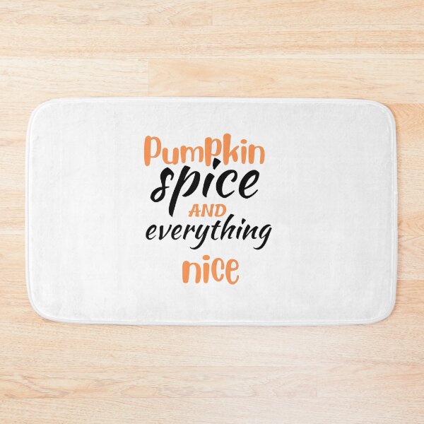 Item preview, Pumpkin Spice and Everything Nice designed and sold by Artystico  ⭐⭐⭐⭐⭐.