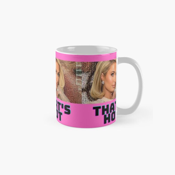 That Is Hot Paris Hilton Text Print Cla Mug Gifts Cup Image Simple Picture  Printed Photo Design Handle Round Tea Drinkware