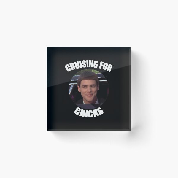 Item preview, Dumb And Dumber Cruising For Chicks  designed and sold by toddnunez247.