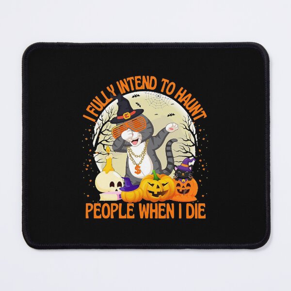 Item preview, I Fully Intend To Haunt People When I Die designed and sold by toddnunez247.