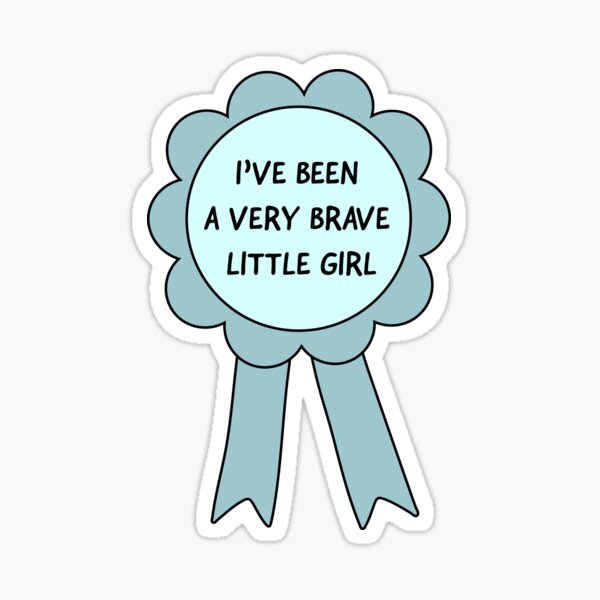Where's My Treat? I've Been A Very Brave Little Girl | Tiktok Meme Sticker