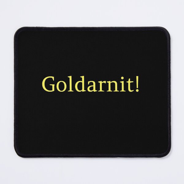 Item preview, Goldarnit! The kinder swear word.  designed and sold by Paxbear Tees.