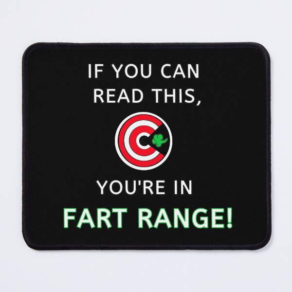 Item preview, If You Can Read This, You're In Fart Range! designed and sold by molamode.