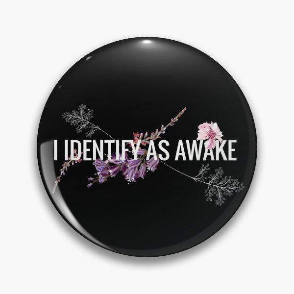 Item preview, I Identify as awake designed and sold by AwakeApparel.