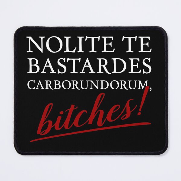 Item preview, Nolite te bastardes carborundorum, Bitches! designed and sold by ninthstreet.