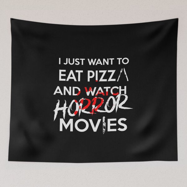 Item preview, I just wanna eat pizza and watch horror movies Halloween - men/kids/ women / Halloween  designed and sold by Designs Of all kinds.