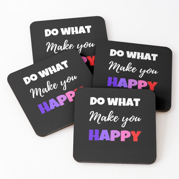 Item preview, Do What Makes You Happy designed and sold by Peter Stawicki.