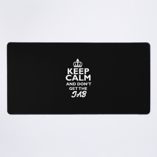 Item preview, Keep calm and don’t get the jab. designed and sold by AwakeApparel.