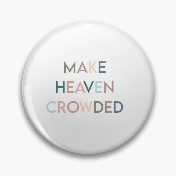 Item preview, make heaven crowded designed and sold by erparkerdesigns ..