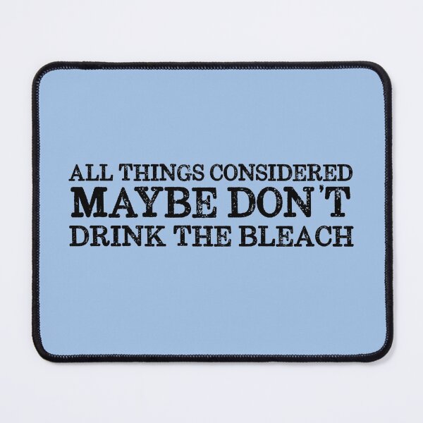 Item preview, Basic truths: Don't drink the bleach (black text) designed and sold by Ofeefee.