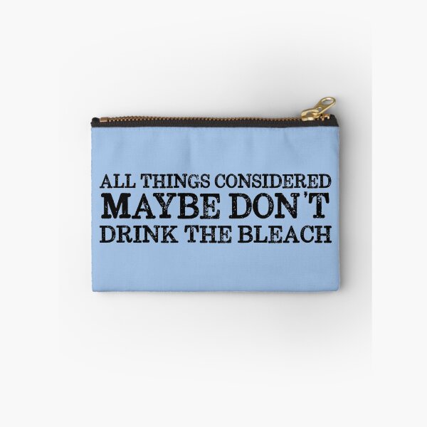 Item preview, Basic truths: Don't drink the bleach (black text) designed and sold by Ofeefee.