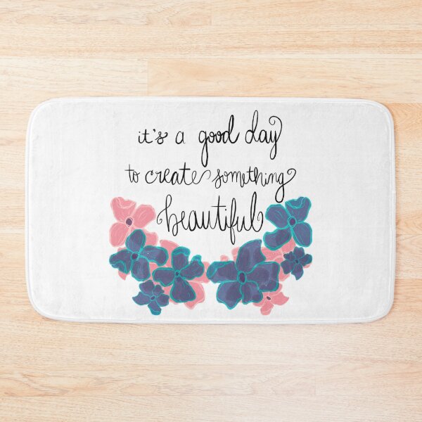 Item preview, “It’s a good day to create something beautiful” floral w/cursive design  designed and sold by H-H-M.