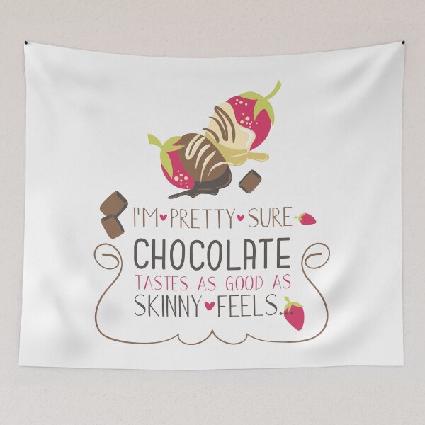 Item preview, Chocolate Tastes As Good As Skinny Feels designed and sold by Frenur.