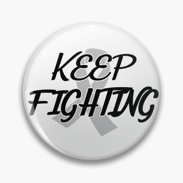 Item preview, KEEP FIGHTING brain cancer designed and sold by amathestria.