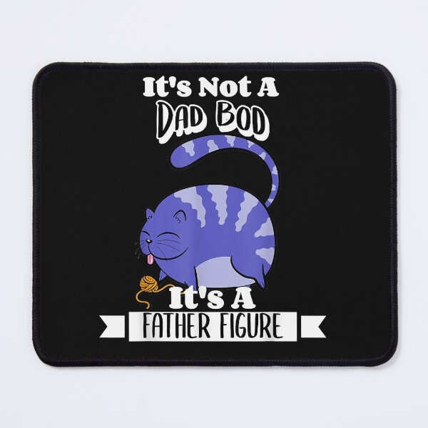Item preview, Fathers Day It's Not A Dad Bod It's A Father Figure Cat designed and sold by Jasonstoreasd.