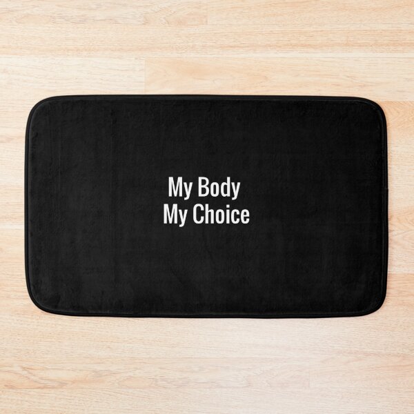 Item preview, My Body, My Choice designed and sold by AwakeApparel.