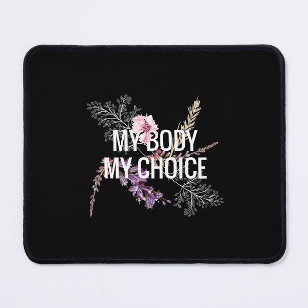 Item preview, My Body, My Choice designed and sold by AwakeApparel.
