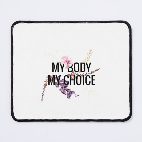 Item preview, My body, My Choice designed and sold by AwakeApparel.