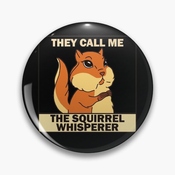 Item preview, They Call Me The Squirrel Whisperer Cartoon Squirrel Gear designed and sold by DynamicDesign.