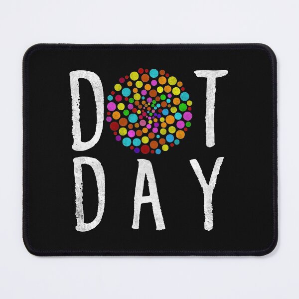 Item preview, International Dot Day Multicolors Dots Print Circle Funny Text Art designed and sold by alenaz.